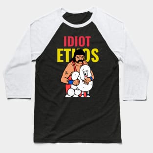 Idiot Ethos Mullet Mustache Wrestler Dark Humor Baseball T-Shirt